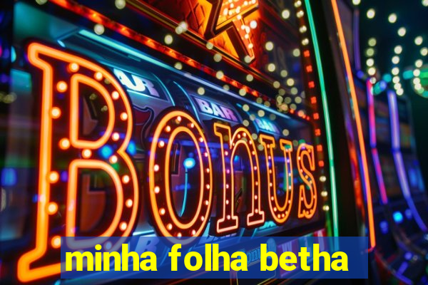 minha folha betha